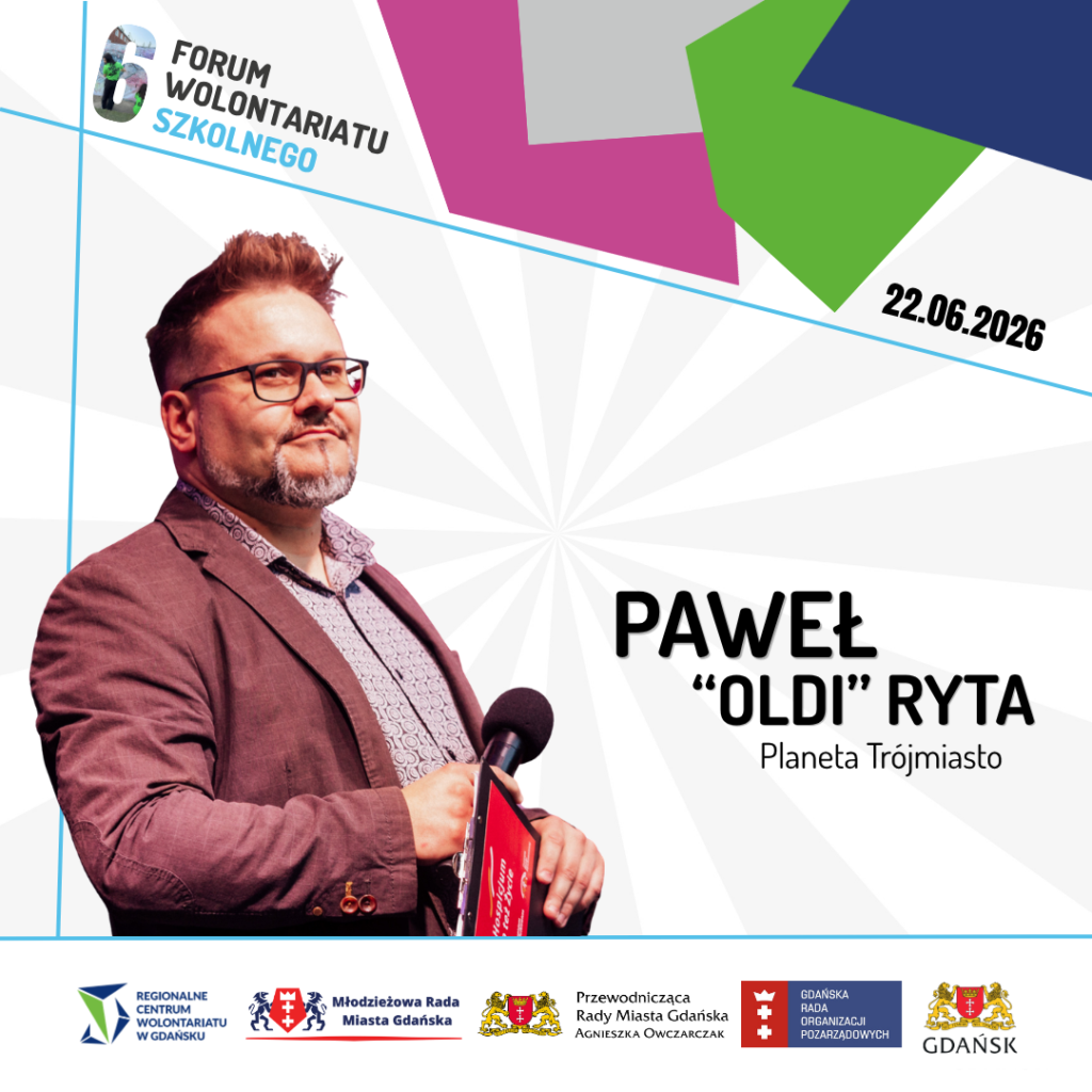 Paweł Oldi Ryta - prelegent na 6. Forum Wolontariatu Szkolnego