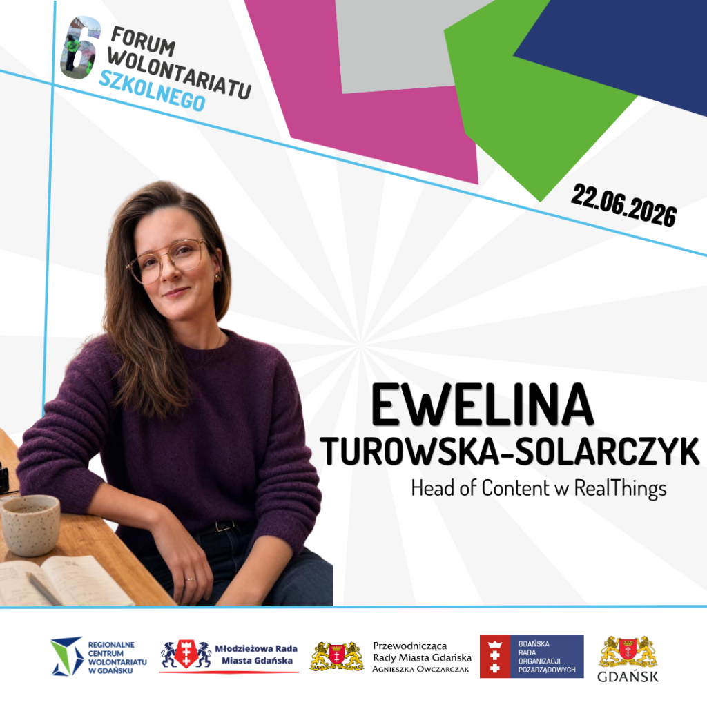 Ewelina Turowska-Solarczyk – prelegentka na 6. Forum Wolontariatu Szkolnego
