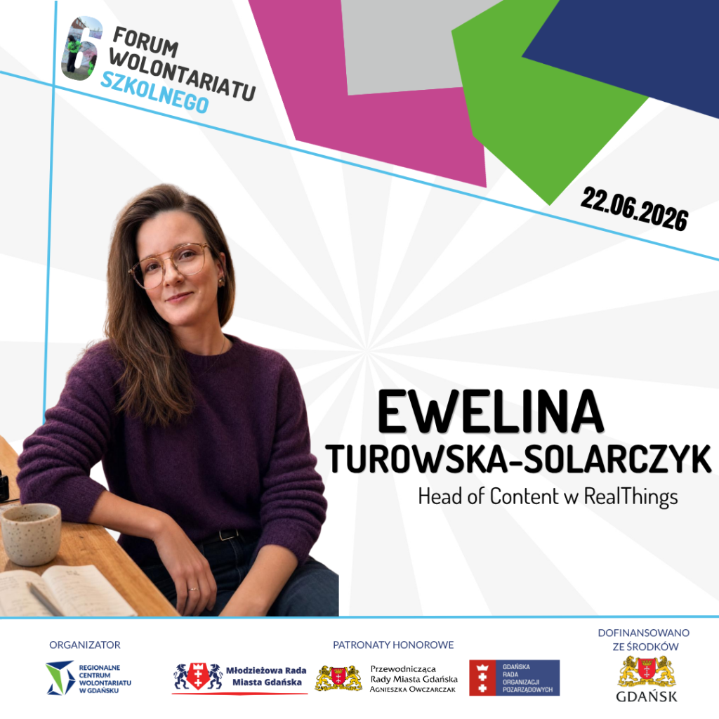 Ewelina Turowska-Solarczyk– prelegent 6 Forum Wolontariatu Szkolnego