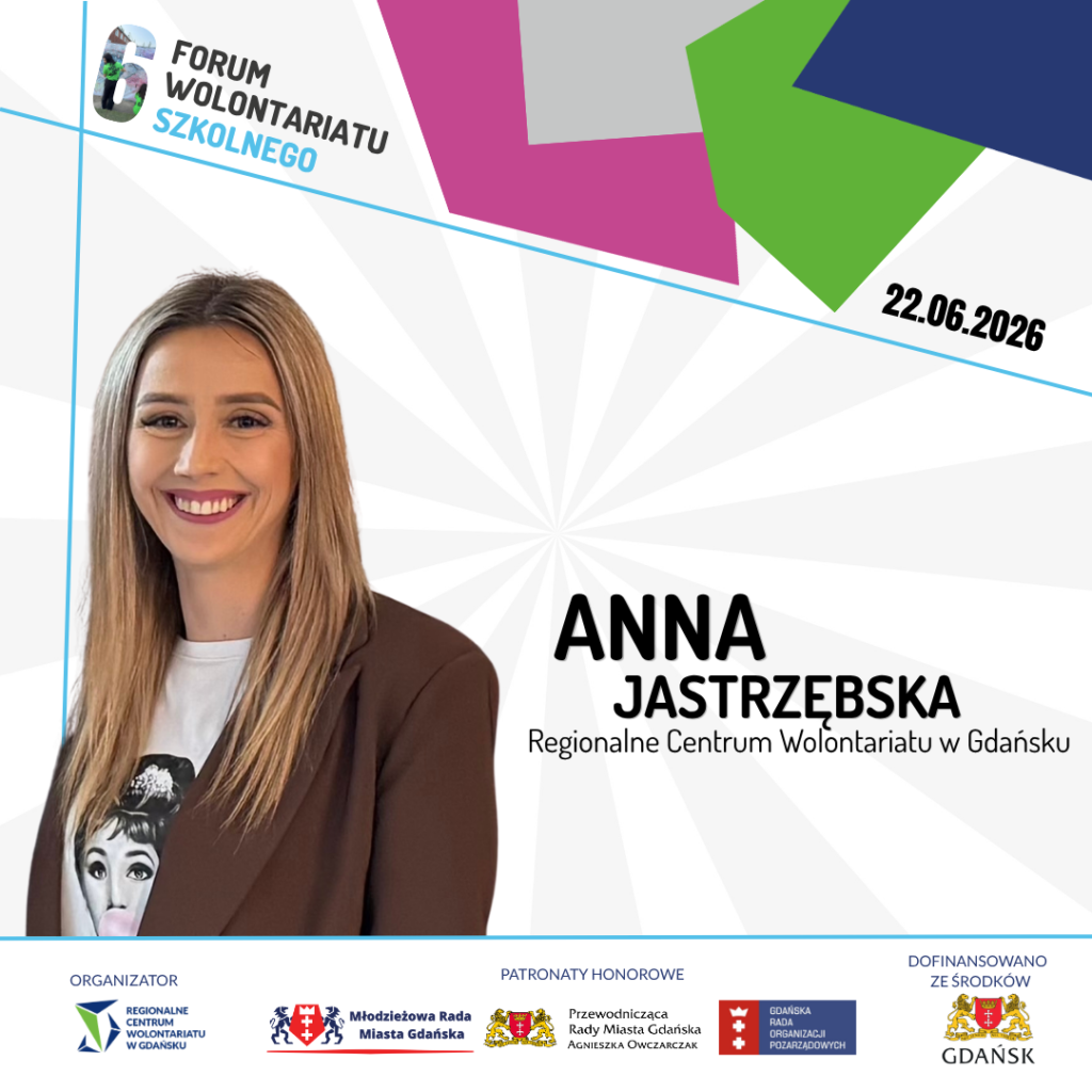 Anna Jastrzębska– prelegent 6 Forum Wolontariatu Szkolnego